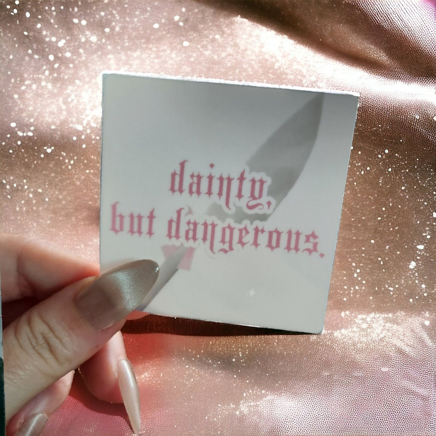 DAINTY BUT DANGEROUS Vinyl Sticker Waterproof UVproof